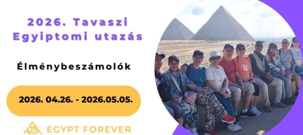 Csoportos utazás plakát: 2026 tavaszi Egyiptomi út, a piramisok előtt ülő és mosolygó utazócsoport, dátum 2026.04.26–05.05.