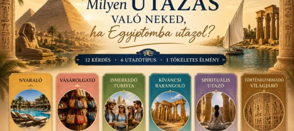 Promóciós útikészlet: Hogyan utazna Egyiptomba — 12 kérdés, 6 utazótípus, 1 tökéletes élmény.